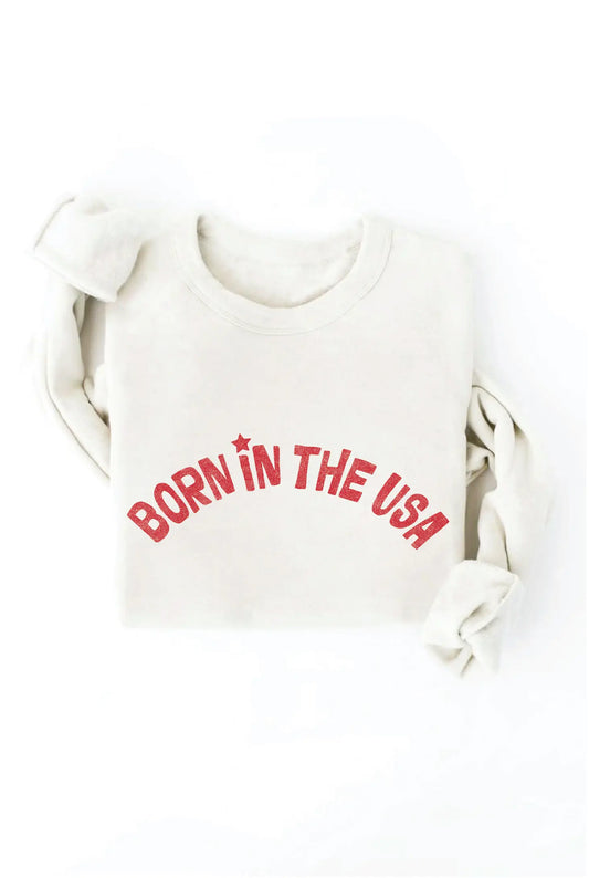Born in the USA Sweatshirt