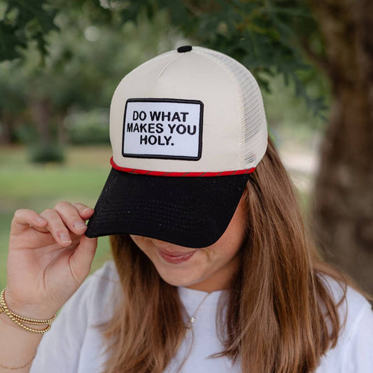 "Do What Makes You Holy" Trucker Hat