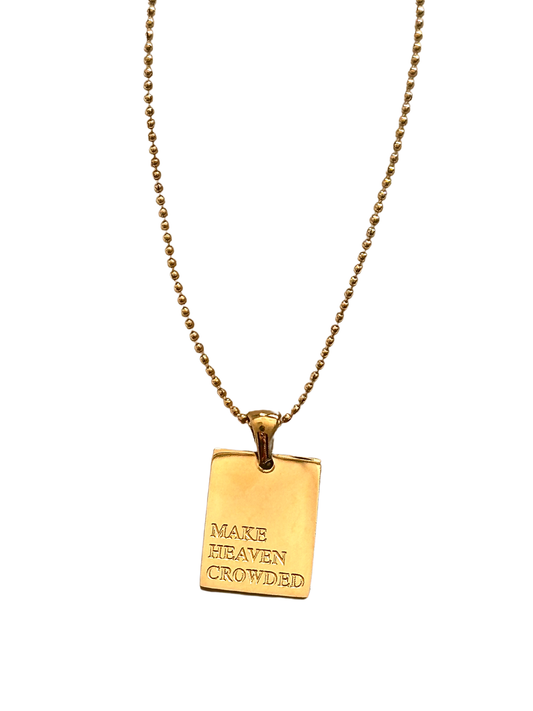 MAKE HEAVEN CROWDED Empowerment Necklace