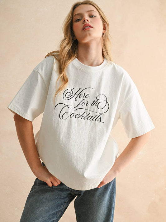 "Here for The Cocktails" Tee